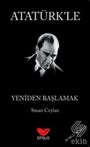 Atatürk'le Yeniden Başlamak
