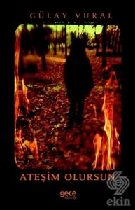 Ateşim Olursun