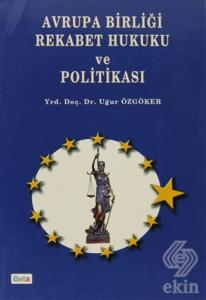 Avrupa Birliği Rekabet Hukuku ve Politikası