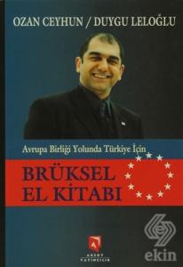 Avrupa Birliği Yolunda Türkiye İçin Brüksel El Kit