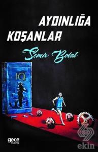 Aydınlığa Koşanlar