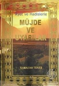 Ayet ve Hadislerle Müjde ve Uyarılar