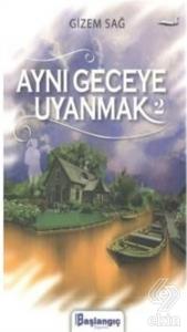 Aynı Geceye Uyanmak 2