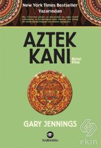 Aztek Kanı : Birinci Kitap