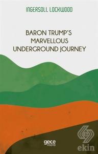 Baron Trump's Marvellous Underground Journey