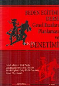 BEDEN EĞİTİMİ DERSİ GENEL ESASLARI PLANLAMASI VE D
