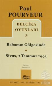 Belçika Oyunları 3 Babamın Gölgesinde Sivas - 2 Te