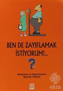 Ben de Zayıflamak İstiyorum Bayram Uçkaç