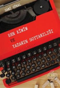 Ben Kimim ve Yazarın Soytarılığı