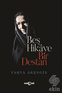 Beş Hikaye Bir Destan