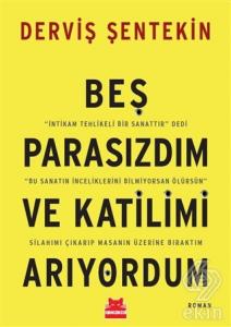 Beş Parasızdım ve Katilimi Arıyordum