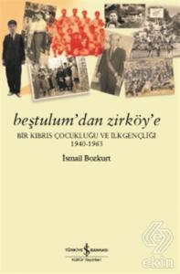 Beştulum'dan Zirköy'e