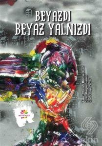 Beyazdı Beyaz Yalnızdı