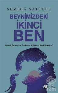 Beynimizdeki İkinci Ben