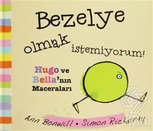 Bezelye Olmak İstemiyorum