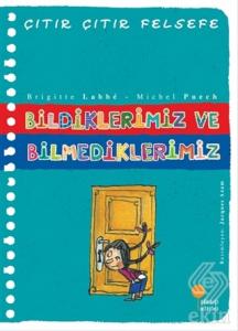Bildiklerimiz ve Bilmediklerimiz - Çıtır Çıtır Fel