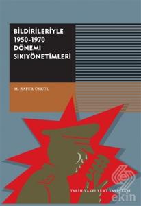 Bildirileriyle 1950 - 1970 Dönemi Sıkıyönetimleri