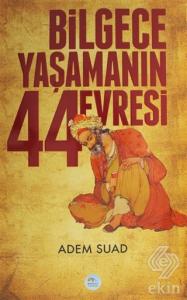 Bilgece Yaşamanın 44 Evresi