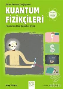 Bilim Tarihini Değiştiren Kuantum Fizikçileri Hakk