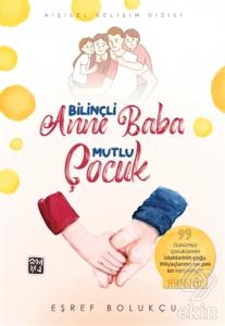 Bİlinçli Anne Baba Mutlu Çocuk