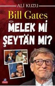 Bill Gates Melek mi Şeytan mı?