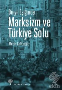 Binyıl Eşiğinde Marksizm ve Türkiye Solu