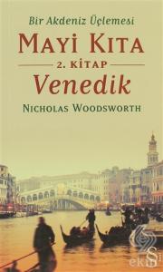 Bir Akdeniz Üçlemesi Mayi Kıta 2. Kitap Venedik