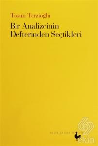 Bir Analizcinin Defterinden Seçtikleri