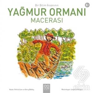 Bir Bilim İnsanının Yağmur Ormanı Macerası