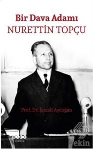 Bir Dava Adamı Nurettin Topçu