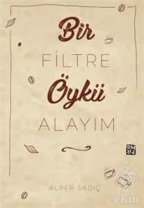 Bir Filtre Öykü Alayım