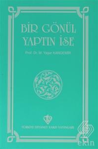 Bir Gönül Yaptın İse