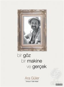 Bir Göz Bir Makine ve Gerçek