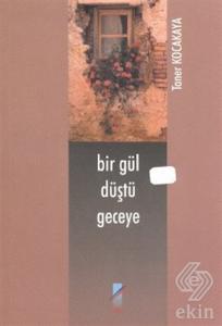 Bir Gül Düştü Geceye