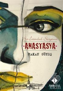 Bir İstanbul Sürgünü Anastasya