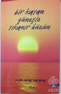 Bir Kayan Güneşle Yıkanır Hüzün