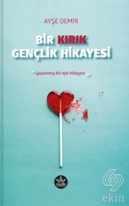 Bir Kırık Gençlik Hikayesi