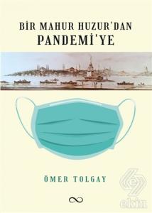 Bir Mahur Huzur'dan Pandemi'ye