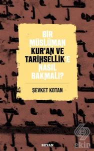 Bir Müslüman Kur'an ve Tarihsellik'e Nasıl Bakmalı