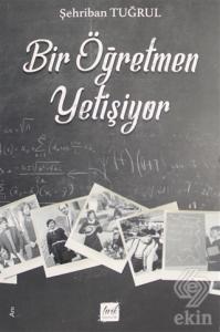 Bir Öğretmen Yetişiyor