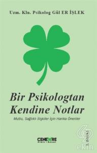 Bir Psikologtan Kendine Notlar