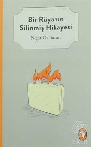 Bir Rüyanın Silinmiş Hikayesi