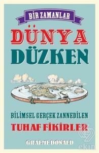 Bir Zamanlar Dünya Düzken