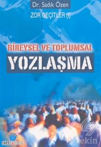 Bireysel ve Toplumsal Yozlaşma Zor Geçitler 1