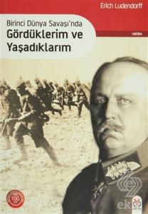 Birinci Dünya Savaşı'nda Gördüklerim ve Yaşadıklar