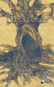 Bitmeyen Yazıt - Yazgı Bozan