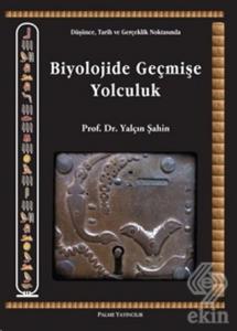 BİYOLOJİDE GEÇMİŞE YOLCULUK -PALME Y.