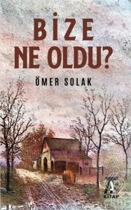 Bize Ne Oldu?