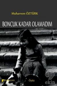 Boncuk Kadar Olamadım