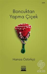 Boncuktan Yapma Çiçek